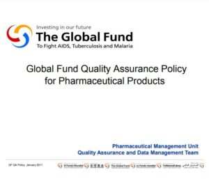 Global Fund Quality Assurance Policy for Pharmaceutical Products