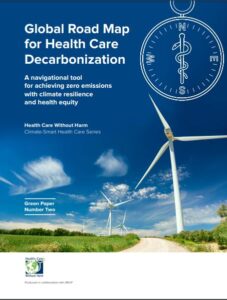 Global Road Map for Health Care Decarbonization