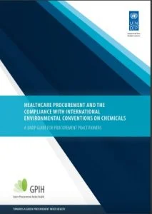 Healthcare Procurement and the Compliance with International Environmental Conventions on Chemicals: A UNDP Guide for Procurement Practitioners