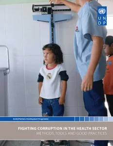Fighting Corruption in the Health Sector: Methods, Tools, Good Practices