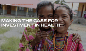 Making the Case for Investment in Health